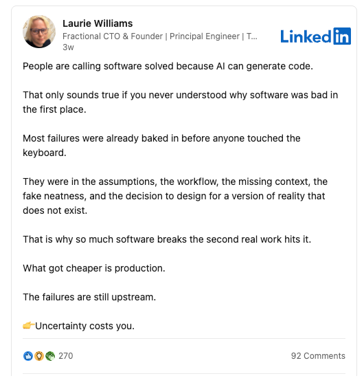 LinkedIn post on AI-generated code, upstream failures in assumptions and workflow, and uncertainty cost