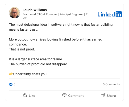 LinkedIn post on speed versus trust in software, surface area for failure, and uncertainty cost